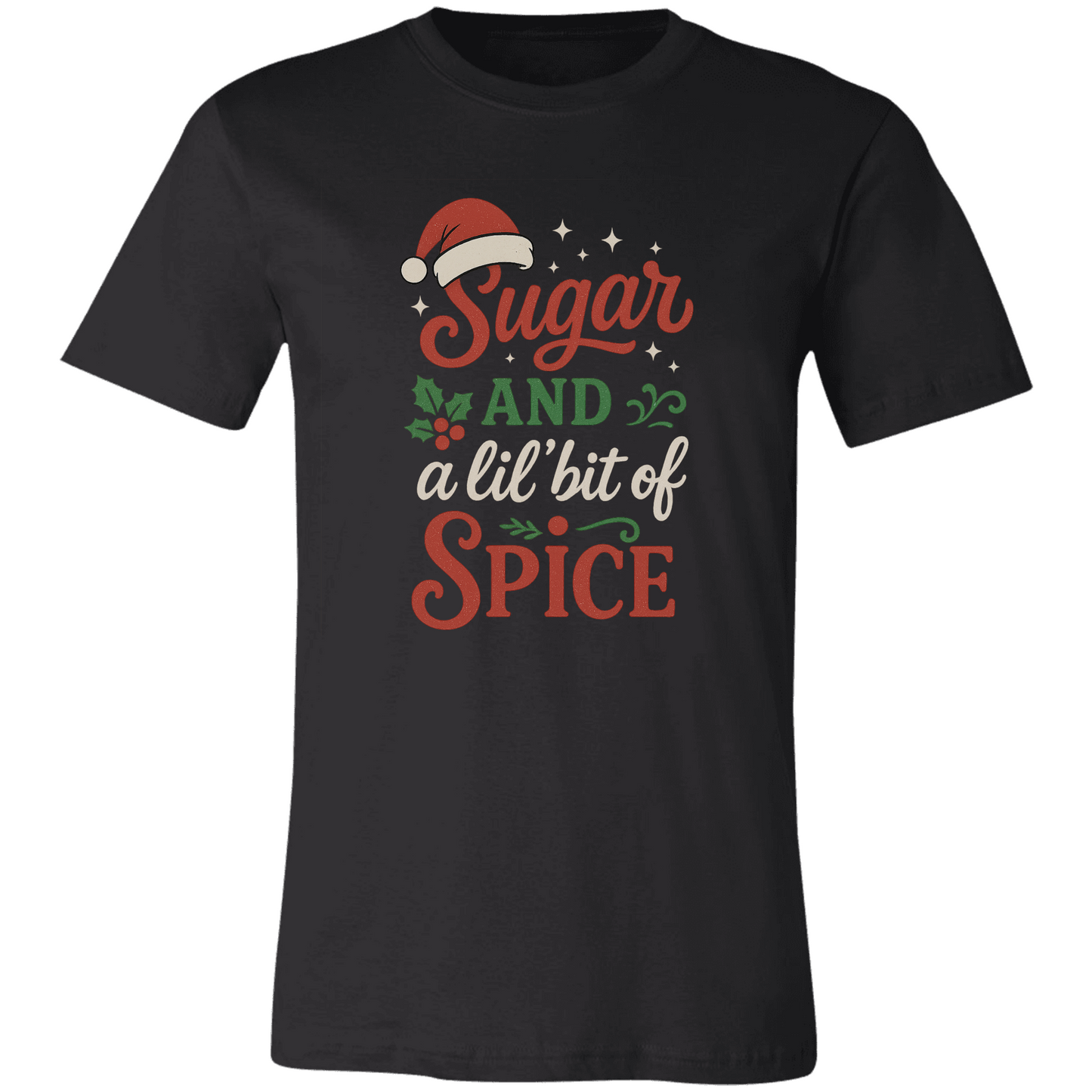 “Sugar With a ‘Lil Bit of Spice” Christmas Tee – Sweet, Sassy, and Holiday Ready