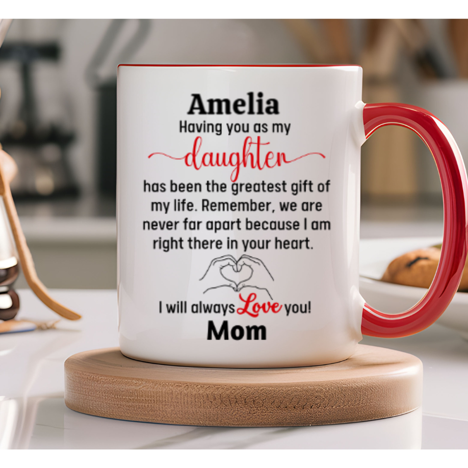 Greatest Gift Daughter Mug with PERSONALIZATION
