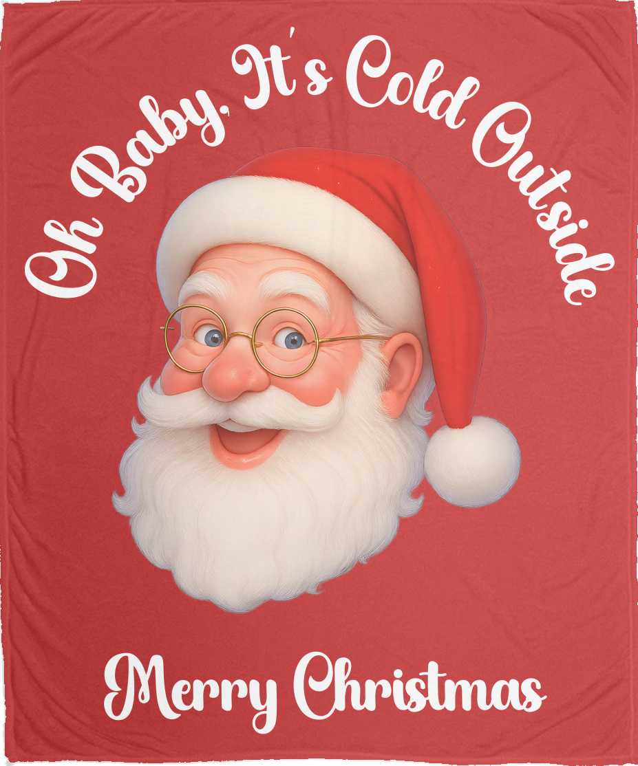 Oh Baby, It's Cold Outside White Santa Fleece Blanket