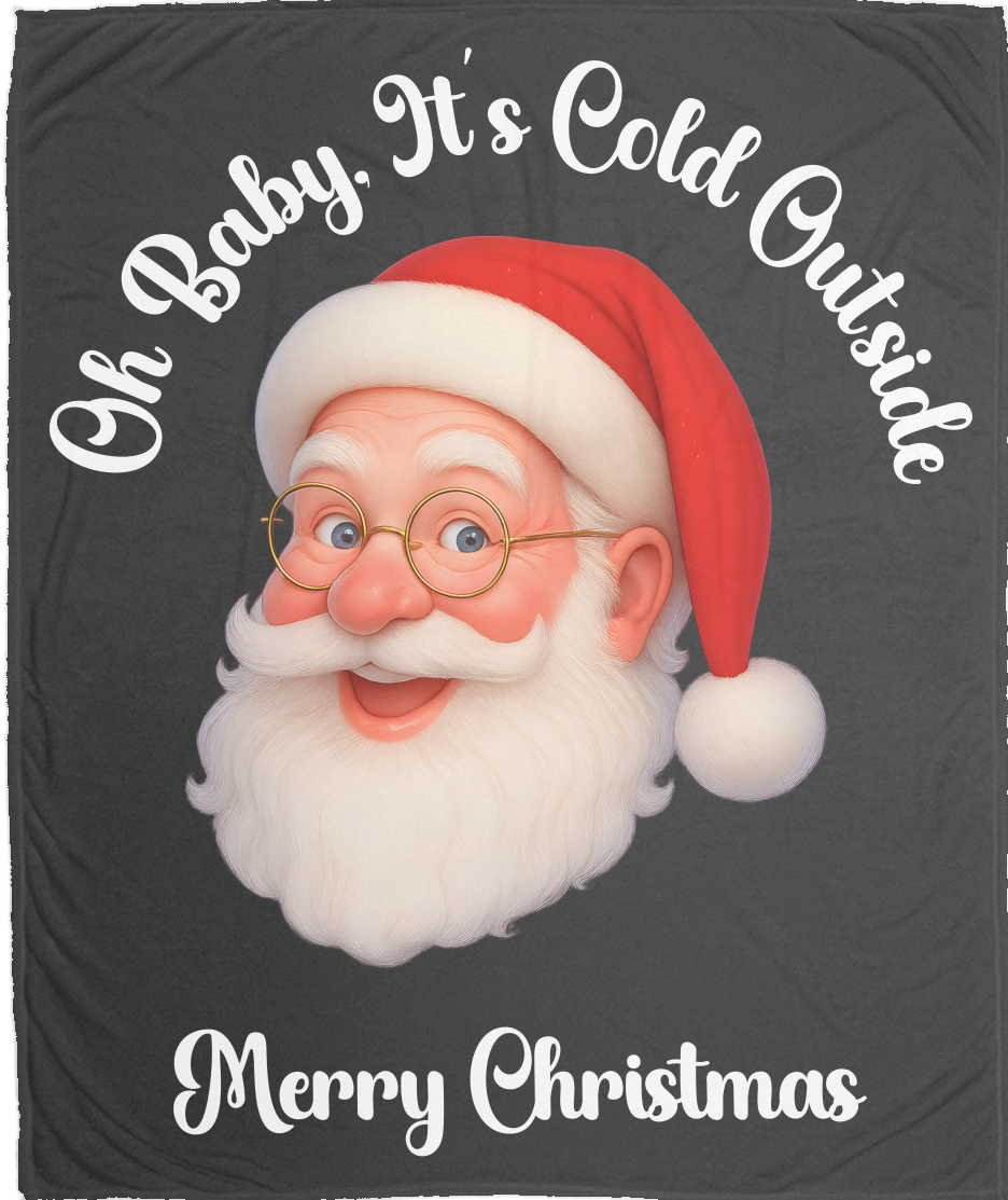 Oh Baby, It's Cold Outside White Santa Fleece Blanket