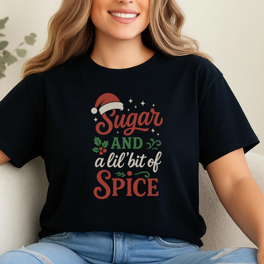 “Sugar With a ‘Lil Bit of Spice” Christmas Tee – Sweet, Sassy, and Holiday Ready
