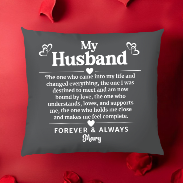 The ONE, My Husband Pillow - PERSONALIZATION
