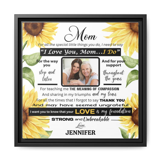 SUNFLOWERS--Mom, I LOVE YOU Premium 14x14 Black Framed Canvas Art--PERSONALIZED