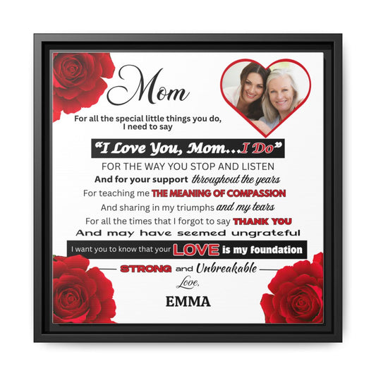 ROSES -- Mom, I LOVE YOU Premium 14x14 Black Framed Canvas Art--PERSONALIZED